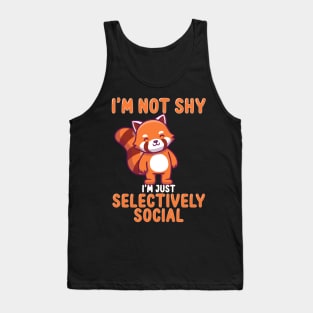 I'm not shy I'm just selectively social Tank Top